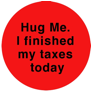 hug me i finished my taxes