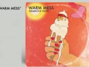 The Making of Warm Mess banner
